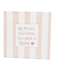 My Daddy is Prince Sign