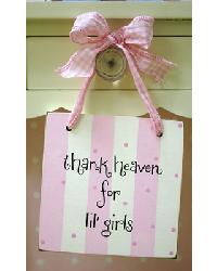 Thank Heaven for Lil Girls Hanging Sign