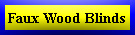 Faux Wood Blinds