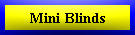 Mini Blinds